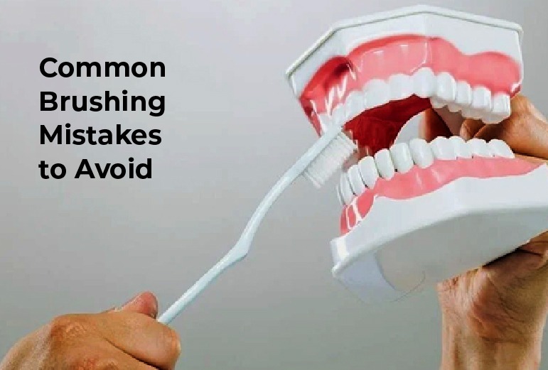 Common Brushing Mistakes to Avoid