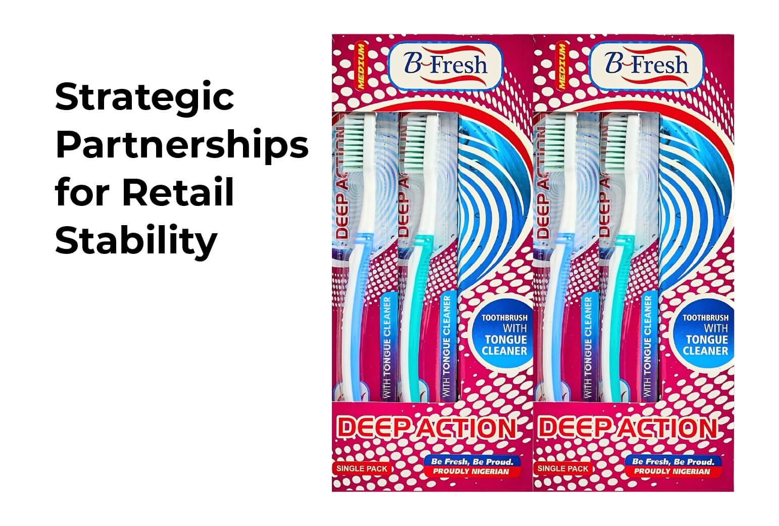 choosing toothbrush distributor Nigeria reliable supplier retail growth strategy